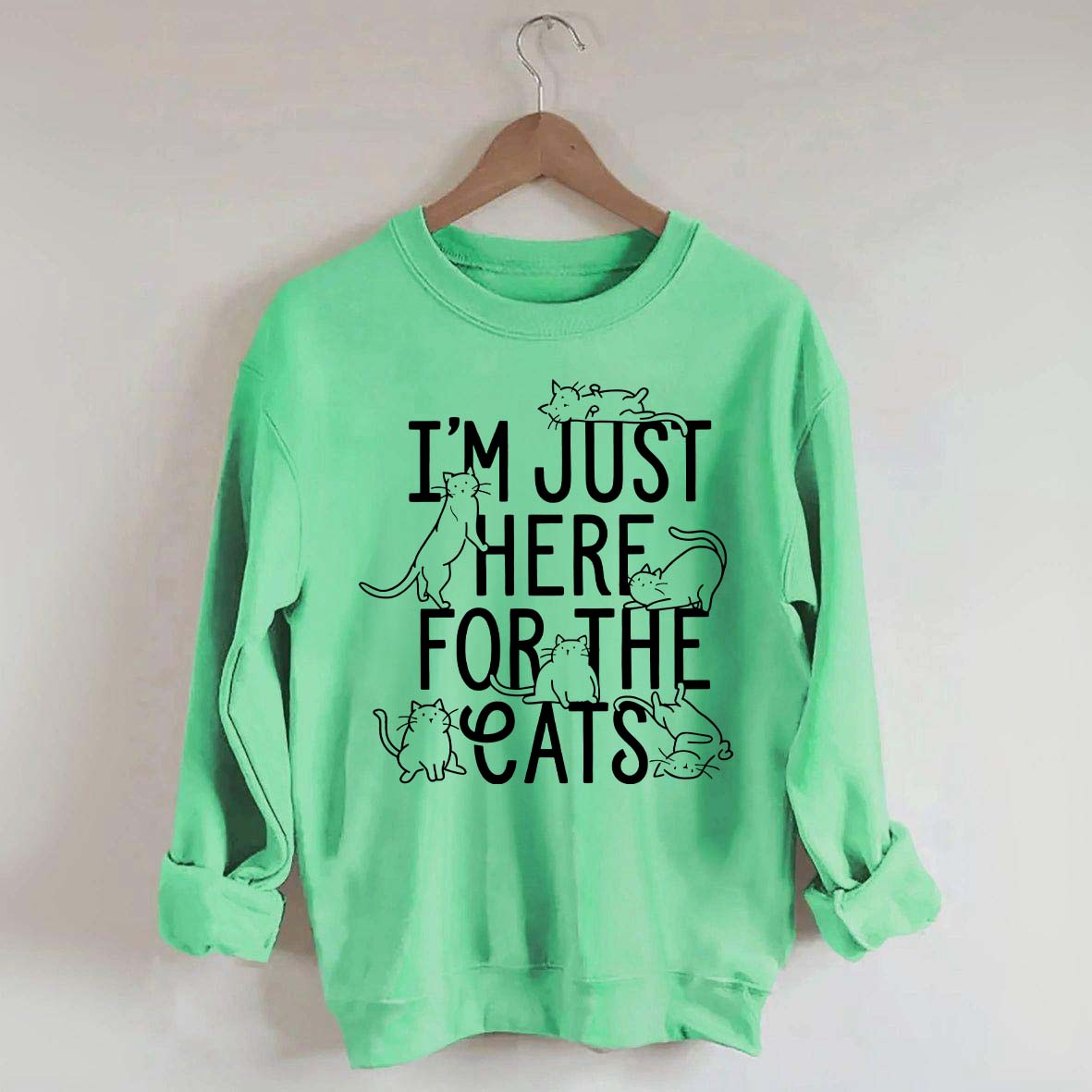 I'm Just Here For The Cats Sweatshirt
