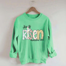 He Is Risen Matthew 28:6 Sweatshirt