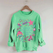 Please Be Patient With Me I'm From 1900s Sweatshirt