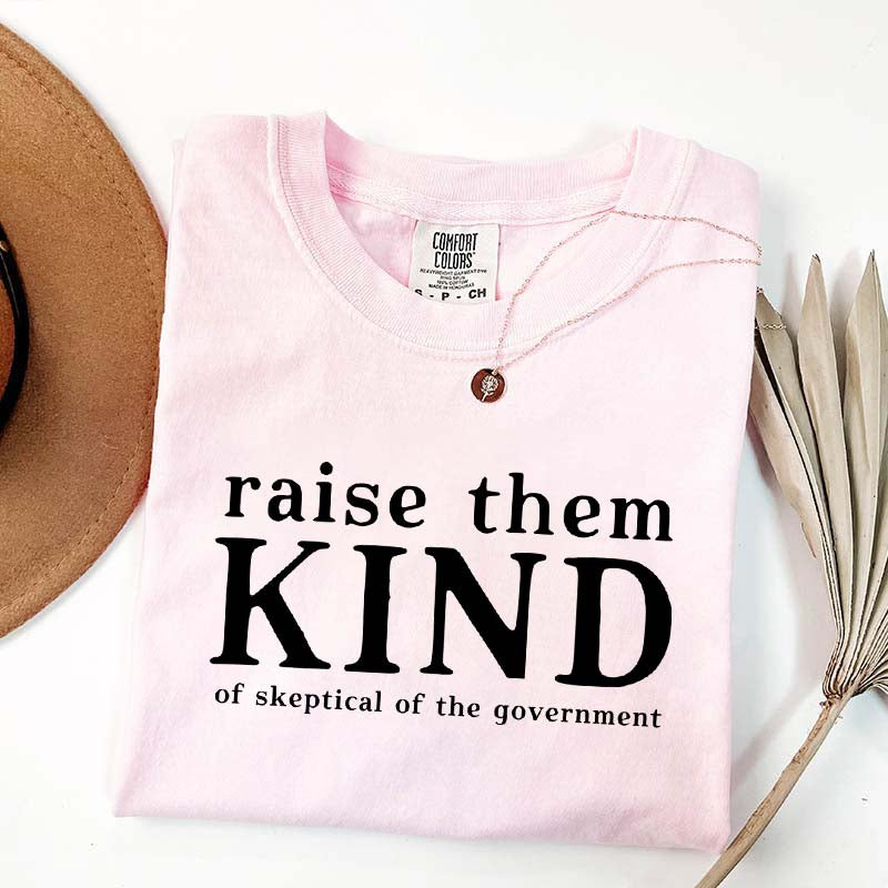 Raise Them Kind Homestead Mom Funny T-Shirt