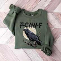Black Bird Meme Sarcastic F-Caw-F Sweatshirt