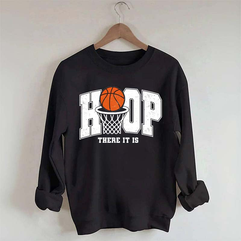 Hoop There It Is Sweatshirt