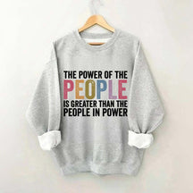 The Power Of The People Sweatshirt