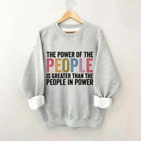 The Power Of The People Sweatshirt