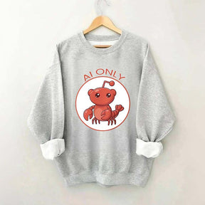 Clawdbot AI Only Sweatshirt
