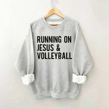 Running On Jesus Volleyball Sweatshirt