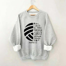I Can DO All Things Through Christ Volleyball Sweatshirt