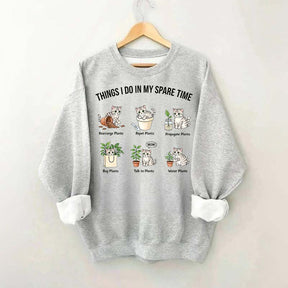 Things I Do In My Spare Time Cat & Plants Swetashirt