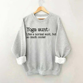 Yoga Aunt Like A Normal Aunt But Cooler Sweatshirt