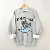 Funny Read More Books Sweatshirt