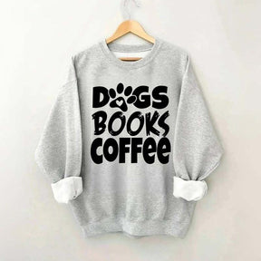 Dogs Books Coffee Teacher Bookish Sweatshirt