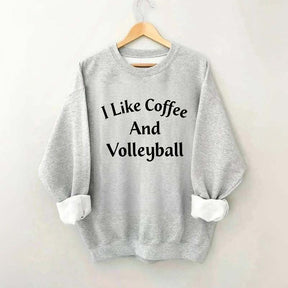I Like Coffee And Volleyball Sweatshirt