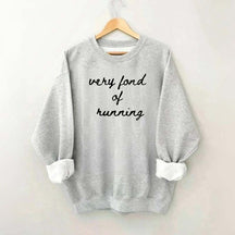 Very Fond of Running Sweatshirt