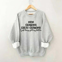 Mom Grandma Great Grandma Sweatshirt