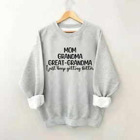 Mom Grandma Great Grandma Sweatshirt