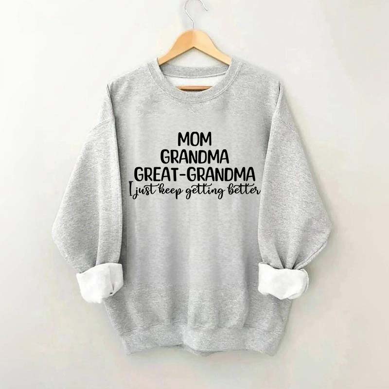Mom Grandma Great Grandma Sweatshirt