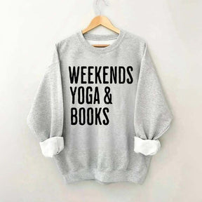 Weekends Yoga and Books Sweatshirt