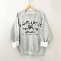 I'm Not A Hoarder I'm A Hero Book Sweatshirt