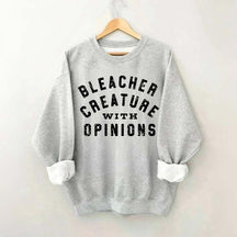 Bleacher Creature With Opinions Baseball Sweatshirt