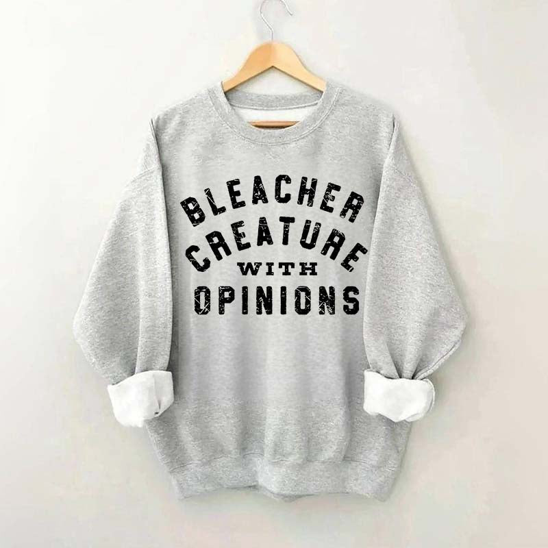 Bleacher Creature With Opinions Baseball Sweatshirt