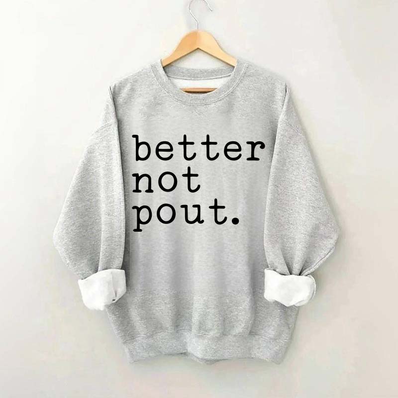 Better Not Pout Christmas Sweatshirt