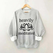 Heavily Meditated Yoga Lotus Flower Sweatshirt