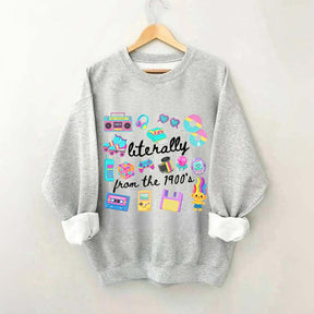 Retro Literally From The 1900s Sweatshirt