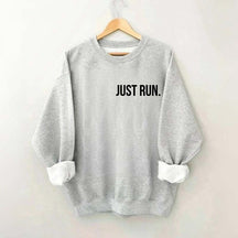 Just Run Sweatshirt