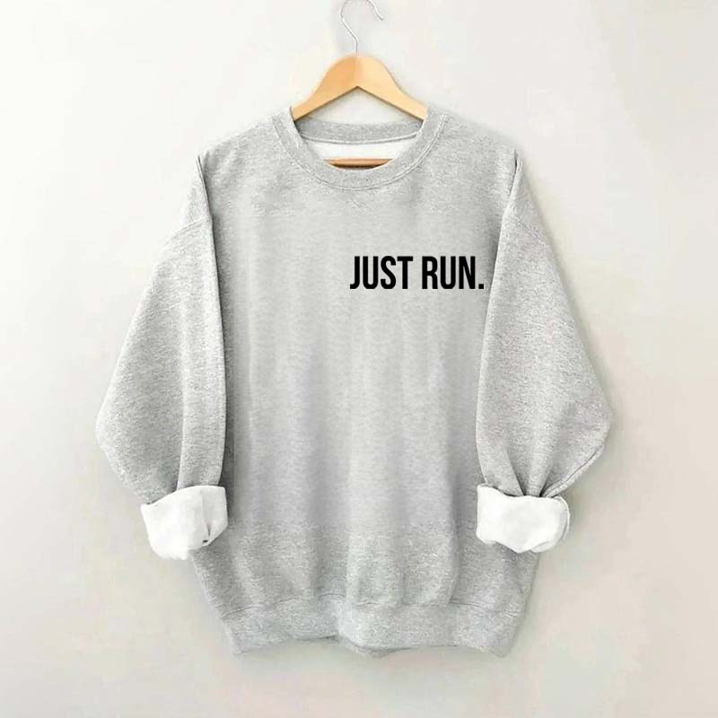 Just Run Sweatshirt