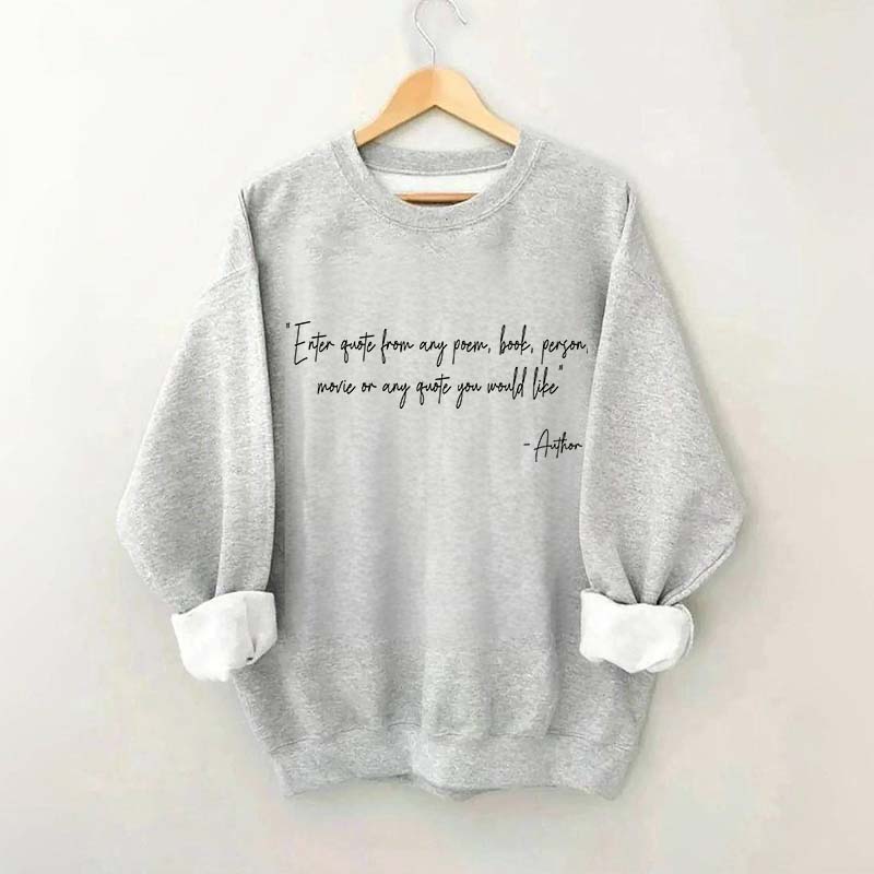 Custom Quote Favorite Author Sweatshirt