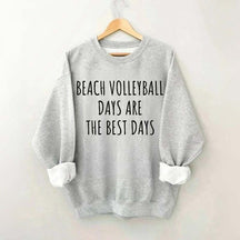 Beach Volleyball Days Are The Best Days Sweatshirt