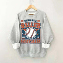 Wanna be a Baller Baseball Athletic Sweatshirt