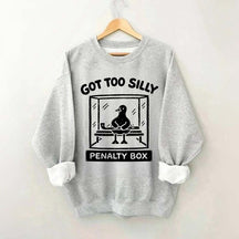 Hockey Got Too Silly Penalty Box Goose Cute Sweatshirt