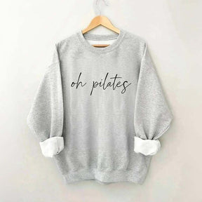 Oh Pilates Sweatshirt