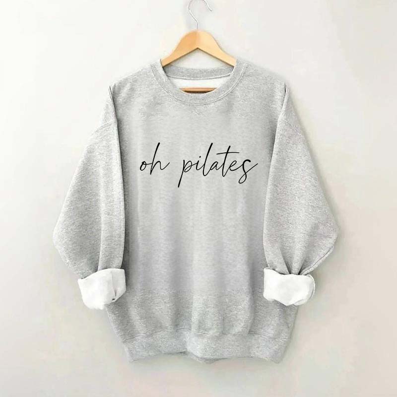 Oh Pilates Sweatshirt