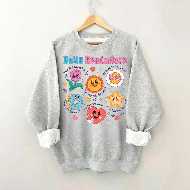 Daily Reminders Motivational Kindness Sweatshirt