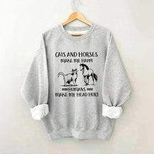 Cats And Horses Make Me Happy Sweatshirt