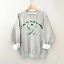 Lover Is For Loser Hockey Sweatshirt