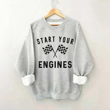 Start Your Engines Sweatshirt