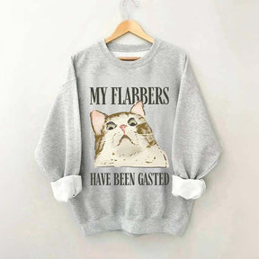 My Flabbers Have Been Gasted Sweatshirt