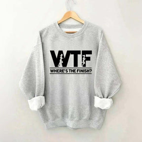 WTF Where's The Finish Sweatshirt