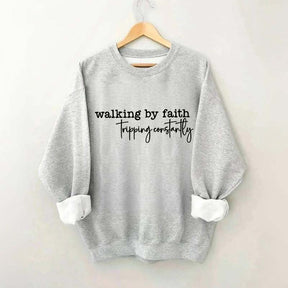Walking By Faith Tripping Constantly Minimalist Sweatshirt