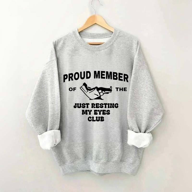Just Resting My Eyes Funny Sweatshirt