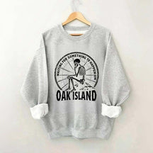 Something To Happen on Oak Island Funny Skeleton Sweatshirt