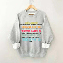 Things We Did Didn't Want Will Won't Do Swatshirt