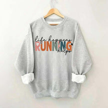 Comfort Color Life Happens Running Helps Sweatshirt