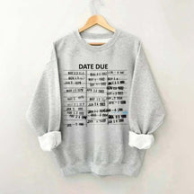 Library Card Due Date Sweatshirt