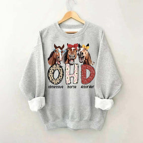 Obsessive Horse Disorder Sweatshirt
