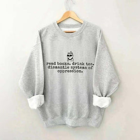 Books and Tea Funny Equality Sweatshirt