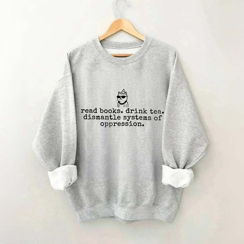 Books and Tea Funny Equality Sweatshirt